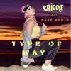 Type of Way (feat. Navé Monjo) - Single album lyrics, reviews, download