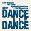 New Dance (feat. Ketil Gutvik & Ingebrigt Håker Flaten)