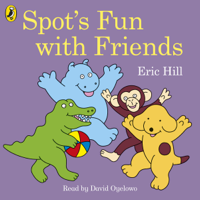 Eric Hill - Spot's Fun with Friends artwork