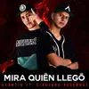Mira Quien Llego - Single album lyrics, reviews, download