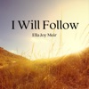 I Will Follow - Single