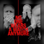 No One Wears a Watch Anymore artwork