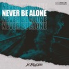 Never Be Alone - Single