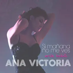 Si Mañana No Me Ves (Versión Bachata) - Single - Ana Victoria