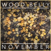 Wood Belly - November