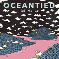 Oceantied - Let You Go - Single artwork
