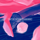 Can't Get Out of Bed (Sondr Remix) artwork
