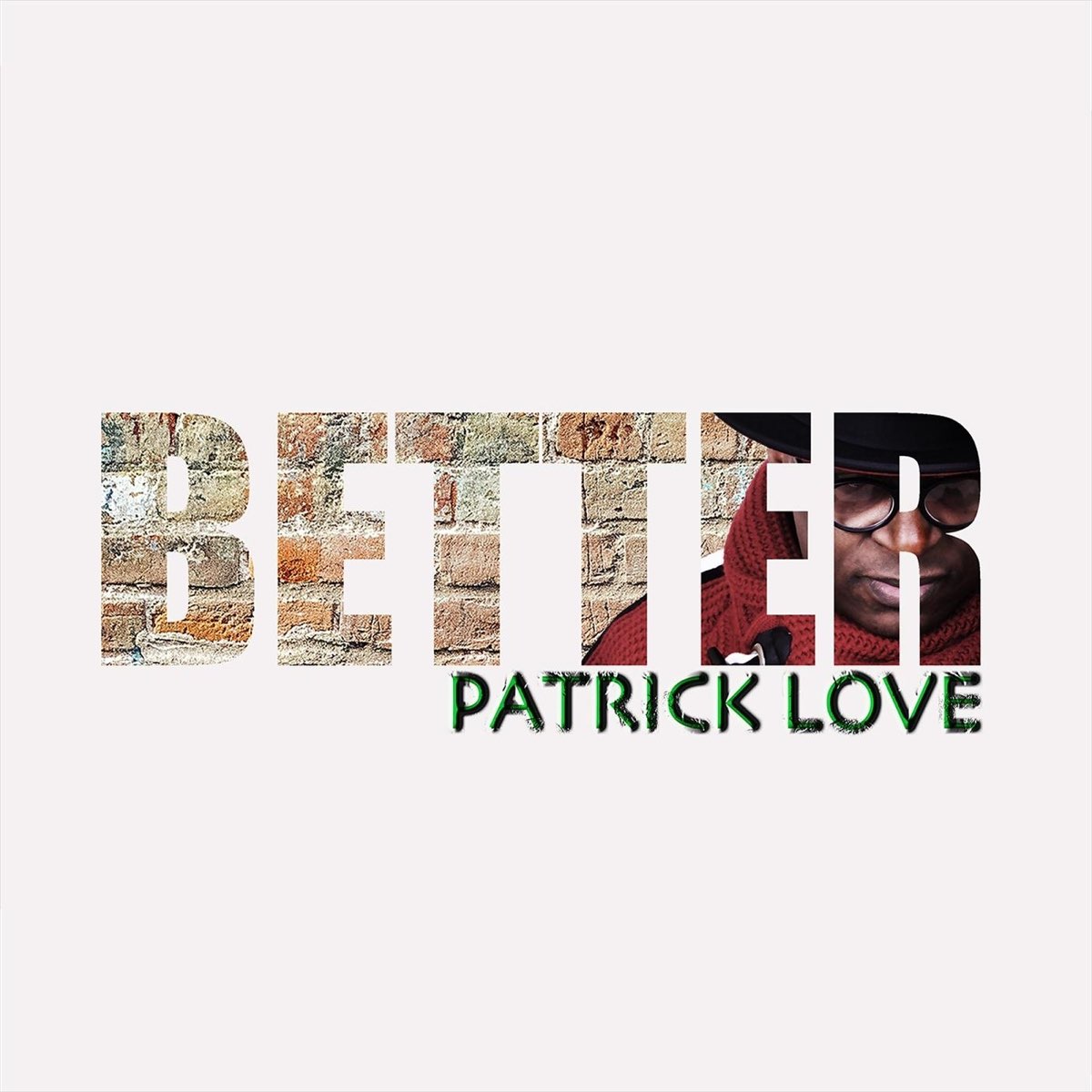 Love pat. Patrick one Love.