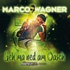 Marco Wagner - Geh ma ned am Oasch