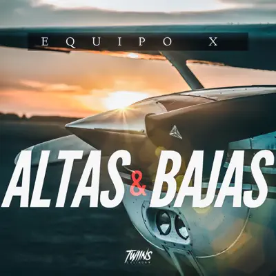 Altas y Bajas - Single - Equipo X