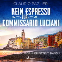 Claudio Paglieri & Christian Försch - Kein Espresso für Commissario Luciani (Commissario Luciani ermittelt, Band 1) artwork