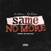 Same No More (feat. Rylo Rodriguez) - Single album lyrics, reviews, download