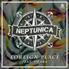 Stream & download Foreign Place (feat. Xhara) - Single