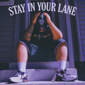 Stay In Your Lane (feat. Kyla Imani) artwork
