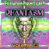 Fill Your Head with Phantasm, Vol. 6