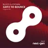 Gotz To Bounce - Single album lyrics, reviews, download