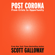 Scott Galloway - Post Corona: From Crisis to Opportunity (Unabridged)