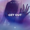 Get Out (feat. joegarratt) - Single