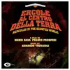 Ercole al centro della Terra (Original Motion Picture Soundtrack) album lyrics, reviews, download