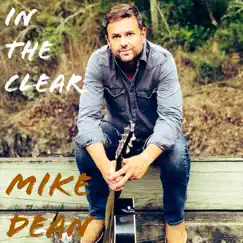In the Clear by Mike Dean album reviews, ratings, credits