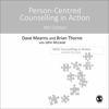 Person-Centred Counselling in Action: Counselling in Action series (Unabridged) - Professor Dave Mearns, Professor Brian Thorne & John McLeod