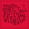 7ft Tall Post-Suicidal Feel Good Blues artwork