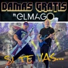 Si Te Vas - Vivo by Damas Gratis iTunes Track 1