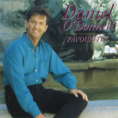 Favourites - Daniel O'donnell Favourites - Daniel O'donnell