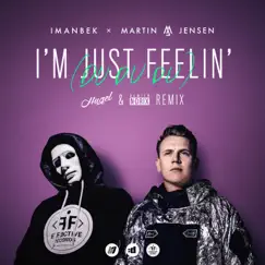 I'm Just Feelin' (Du Du Du) [HUGEL & Damien N-Drix Remix] - Single by Imanbek, Martin Jensen & HUGEL album reviews, ratings, credits