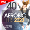 40 Best Aerobic Hits 2020 For Fitness & Workout (40 Unmixed Compilation for Fitness & Workout 135 Bpm / 32 Count - Ideal for Aerobic, Cardio Dance, Body Workout) - Various Artists