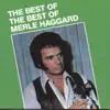 The Best of the Best of Merle Haggard album lyrics, reviews, download