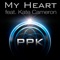 My Heart (Aquateca Remix) [feat. Kate Cameron] - PPK lyrics