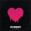Love Nowadays - Single album lyrics, reviews, download