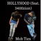 Mob Ties (feat. 3400zion) - HOLLYHOOD lyrics