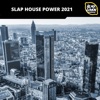 Slap House Power 2021, 2021