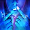 Eu Sou Sua - Single