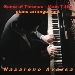 Game of Thrones (Main Title Piano Arrangement) - Single by Nazareno Aversa album reviews, ratings, credits