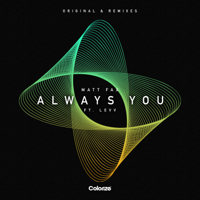 Matt Fax - Always You (Remixes) [feat. LEVV] artwork