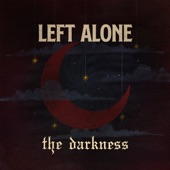 Left Alone - The Darkness