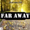 Far Away - Dalco J Dorn lyrics