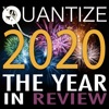 Quantize 2020: The Year in Review - Compiled & Mixed by Thommy Davis
