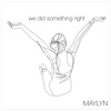 We did Something Right - Single