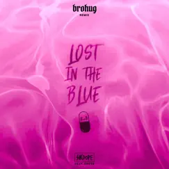 Lost in the Blue (BROHUG Remix) [feat. Nevve] - Single by Sikdope & BROHUG album reviews, ratings, credits