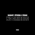 DaBaby - NO DRIBBLE (feat. Stunna 4 Vegas)