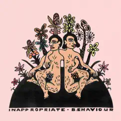 Inappropriate Behaviour Song Lyrics