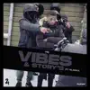 Stream & download Vibes & Story's (feat. Blacka) - Single