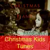 Christmas Kids Tunes album lyrics, reviews, download