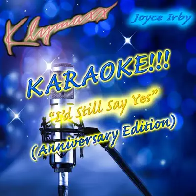 I'd Still Say Yes (Anniversary Edition) [Karaoke Version] - Single - Klymaxx