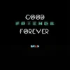 Good Friends Forever - Single album lyrics, reviews, download