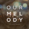 Our Melody